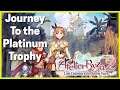 Atelier Ryza 2: Lost Legends & the Secret Fairy - Journey To The Platinum Trophy