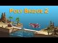 Az UTOLSÓ felyezet! 🌉 Poly Bridge 2 #5