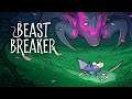 Beast Breaker The First 20 Minutes Walkthrough Gameplay (No Commentary)