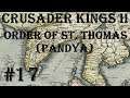 Crusader Kings 2 - Holy Fury: Order of St. Thomas (Pandya) #17