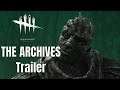 Dead by Daylight  The Archives Trailer DbD