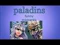 PALADINS - OUR BEST MOMENTS