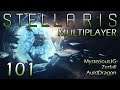 Stellaris Multiplayer w/MysteriousJG and Zerfall — Part 101