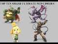 Super Smash Bros Ultimate - Top Ten Smash Ultimate Newcomers!