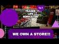 Trader Life Simulator ~ Checking out a new Manager Simulator! I Own a Store!