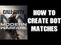 Beginners Guide: How To Create Multiplayer Matches Against Bots Modern Warfare 2019
