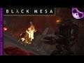 Black Mesa Ep38 - Stampede of the Gargantua!