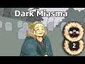 Dark Miasma - Don't Get The Wrong Idea... - Let's Play, Gameplay Ep. 2