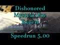 Dishonored - Mystery Foe (Expert) Speedrun 5.00 PB