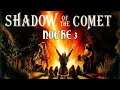 Guía de Shadow of the Comet - Noche 3