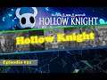 Hollow Knight - Edizione Cuore di Vuoto #21 - Alle Frontiere del Reame