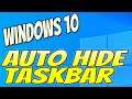 How To Automatically Hide Your Taskbar On Your Windows 10 PC Tutorial | Create More Desktop Space
