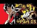 Persona 5 Royal FIRST TIME PLAYING PART 15! Thieves vs Kaneshiro! (LiveStream)