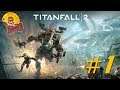 Titanfall 2 🔴 #1 สงครามได้เริ่มขึ้นแล้ว