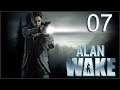 ALAN WAKE - EPISODE 7 : AGENT NIGHTINGALE | LET'S PLAY