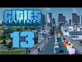 Cities: Skylines Ep 13 - I've Gone Mad with Power