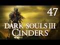 Dark Souls 3 Cinders - Let's Play Part 47: Mistin' Midir