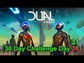 Day 31.0 Dual Universe 30 Day Challenge