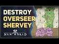 Defeat Overseer Shervey New World