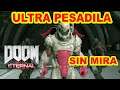 Doom Eternal Ultra Pesadilla SIN MIRA | RETO GAMEPLAY ESPAÑOL