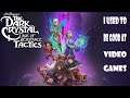 Let's Play Some The Dark Crystal Age of Resistance Tactics Part 6