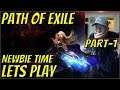 Path of Exile Newbie Part 1 - First Time Play - Lets Play - Live Stream