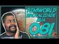Rimworld PT BR 1.0 #081 - EXPANDINDO DE LEVE! - Tonny Gamer