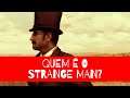 Strange Man: o maior mistério da franquia Red Dead - MISTÉRIOS RDR #03 (especial 1k inscritos pt. 1)