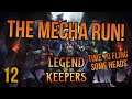 THE MECHAS HAVE RETURNED! | Legend of Keepers | 12