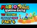 The Time Has Finally Come - Mario + Rabbids Kingdom Battle First Playthrough World 4