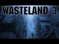 Wasteland 3 - #Прохождение 6