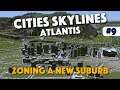 Cities Skylines - Building Little Bay - Atlantis - Episode 9