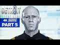 Detroit: Become Human PC Gameplay Walkthrough Part 5 No Commentary (4K 60FPS ULTRA SETTINGS)
