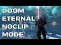 DOOM ETERNAL - Noclip Mode Returns!