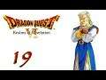 Dragon Quest 6 (DS) — Part 19 - Soaking Up Praise