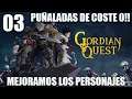 Gordian Quest · 03 | Ya tenemos las Puñaladas de coste 0, yeah! - Gameplay en español