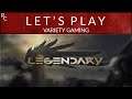 Legendary - Let´s Play - Episode 7 My Kind of Town - With Commentaries
