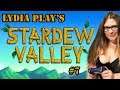 Lydia Plays - Stardew Valley - Part 7