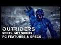 Outriders: PC Spotlight & Details