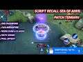 SCRIPT EFFECT RECALL - SEA OF ANVIL FULL EFFECT NO PASSWORD - Mobile Legends