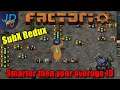 Smarter then your average JD ⚙️ Factorio 1.0 SubX Redux ⚙️ Ep10