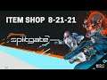 Splitgate Item Shop 8-21-21 (ROOT FIRLOCK ARMOR)