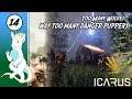 Too Many Wolves... WAY TOO MANY DANGER PUPPERS - Let's Play - Icarus BETA #14