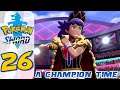 A CHAMPION TIME | Pokemon Sword | Part: 26