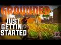 Grounded Beginner Tips - Tier 1 Tools and Getting Started