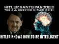 Hitler knows how to be intelligent