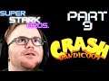 Let's Play Crash Bandicoot part 9 Made to Make Kids Cry! Super Stark Bros.