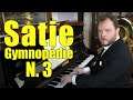 Satie - Gymnopédie No. 3