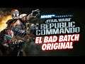 Star Wars REPUBLIC COMMANDO: El BAD BATCH original