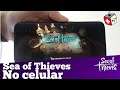 Testei o Sea of Thieves no celular com xCloud